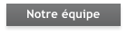 Notre �quipe