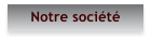 Notre soci�t�