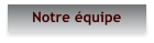 Notre �quipe