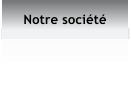 Notre soci�t�
