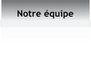 Notre �quipe